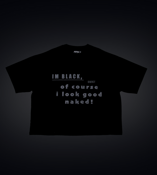 "Of Course I Look Good Naked" T-Shirt